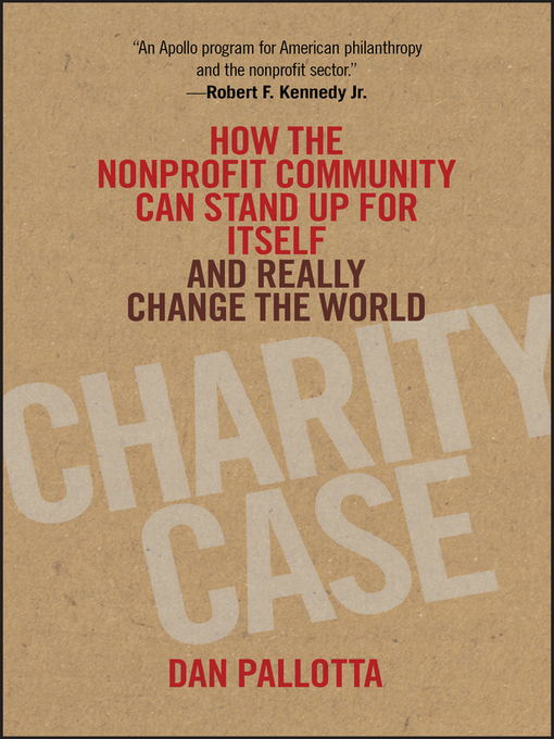 Title details for Charity Case by Dan Pallotta - Available